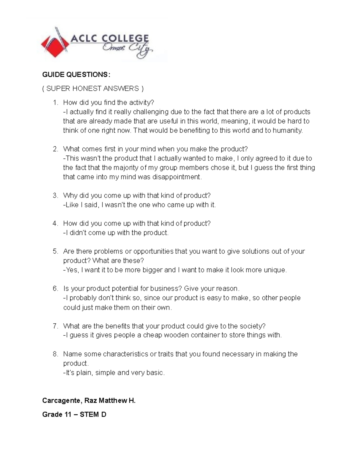 Document - None - GUIDE QUESTIONS: ( SUPER HONEST ANSWERS ) How did you ...