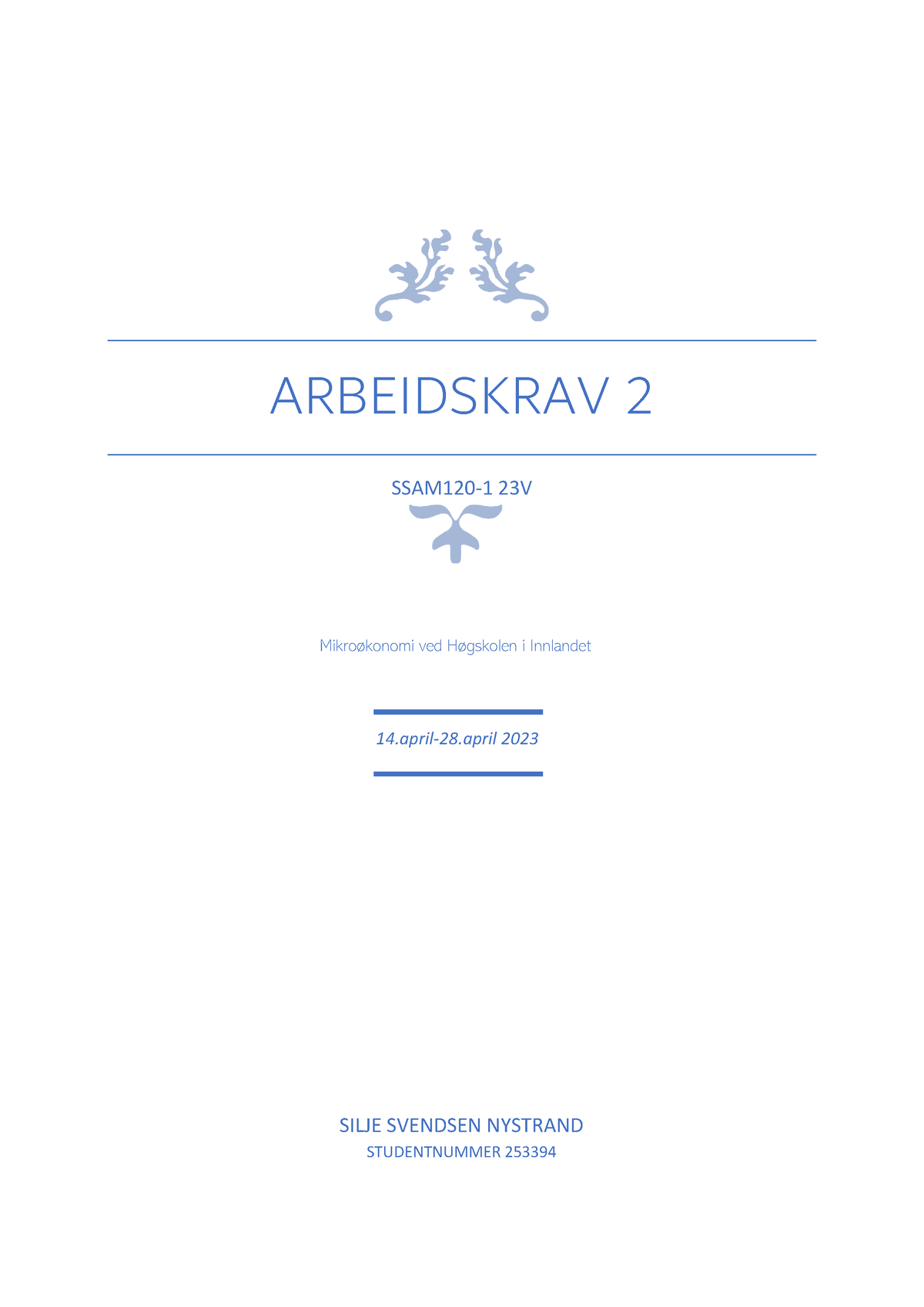 Arbeidskrav 2 Mikroøkonomi - ARBEIDSKRAV 2 SSAM120-1 23V SILJE SVENDSEN ...