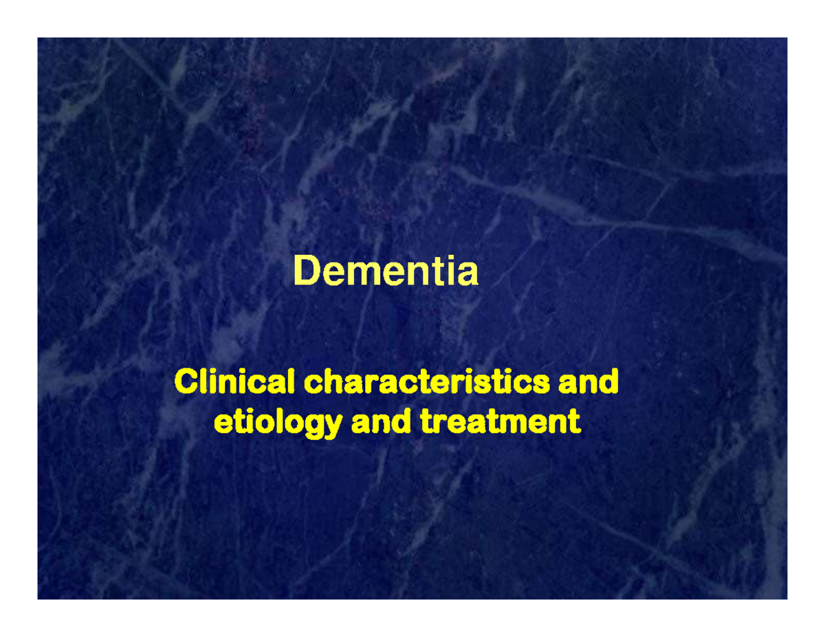 Dementia - Notes On Demetia - Dementia Clinical Characteristics And 