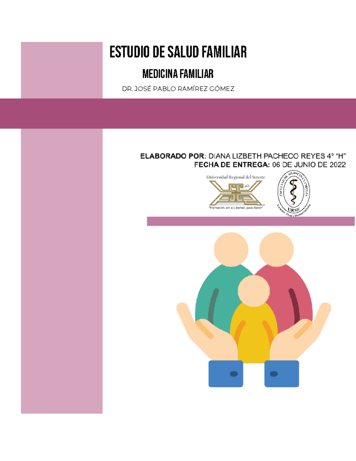 Diana Lizbeth ESF ESTUDIO DE SALUD FAMILIAR MEDICINA FAMILIAR