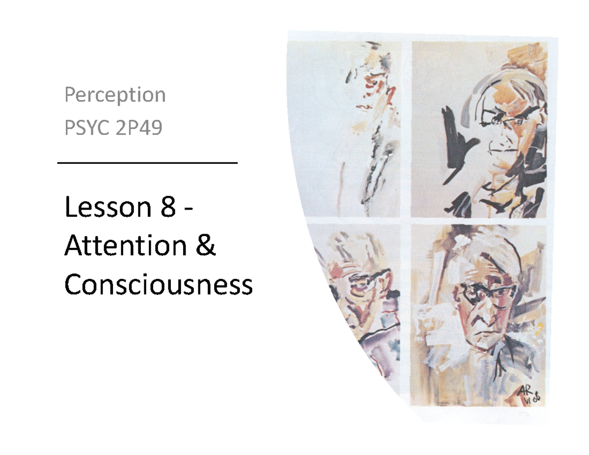 Chapter 8 notes yay - Lesson 8 - Attention & Consciousness Perception ...