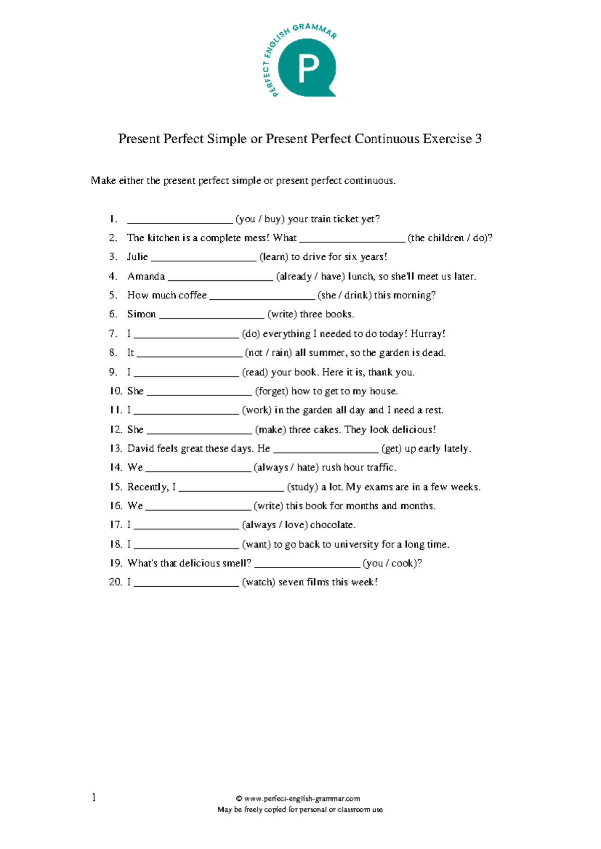 Present perfect simple or present perfect continuous 3 - 1 ...