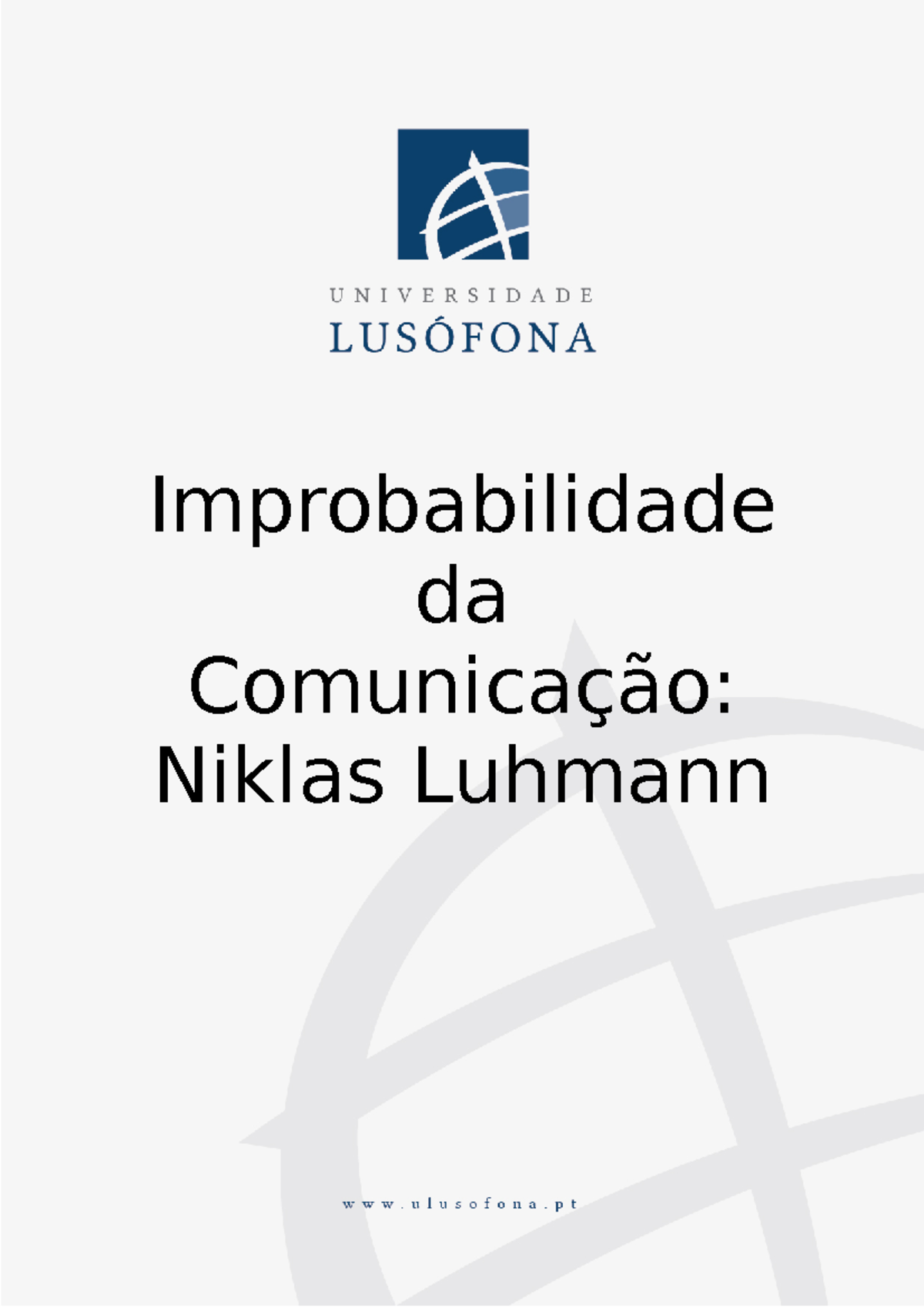 Trabalho Final Teoria Dos Media - Improbabilidade Da Comunicação ...