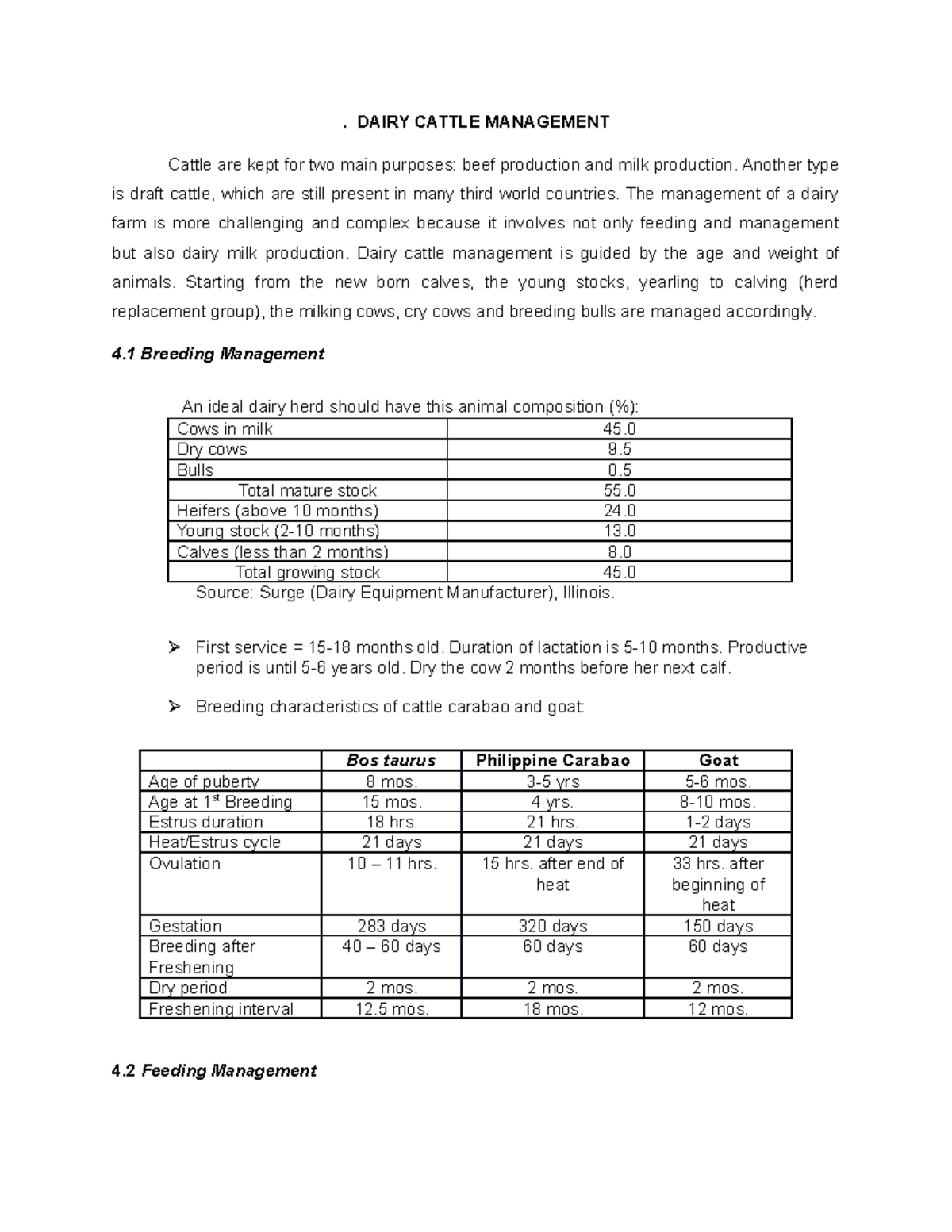 Dairy Cattle Management . DAIRY CATTLE MANAGEMENT Cattle are kept for