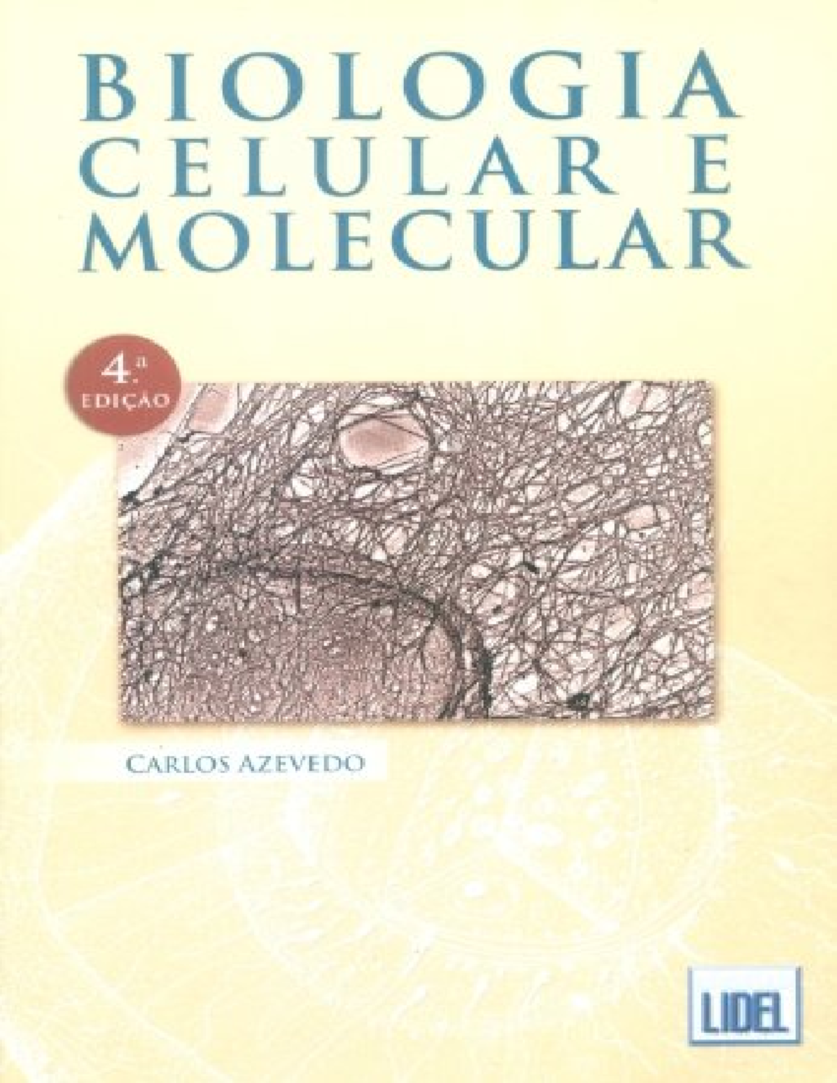 Resumo Biologia Celular E Molecular Carlos Azevedo - Resumo De Biologia ...