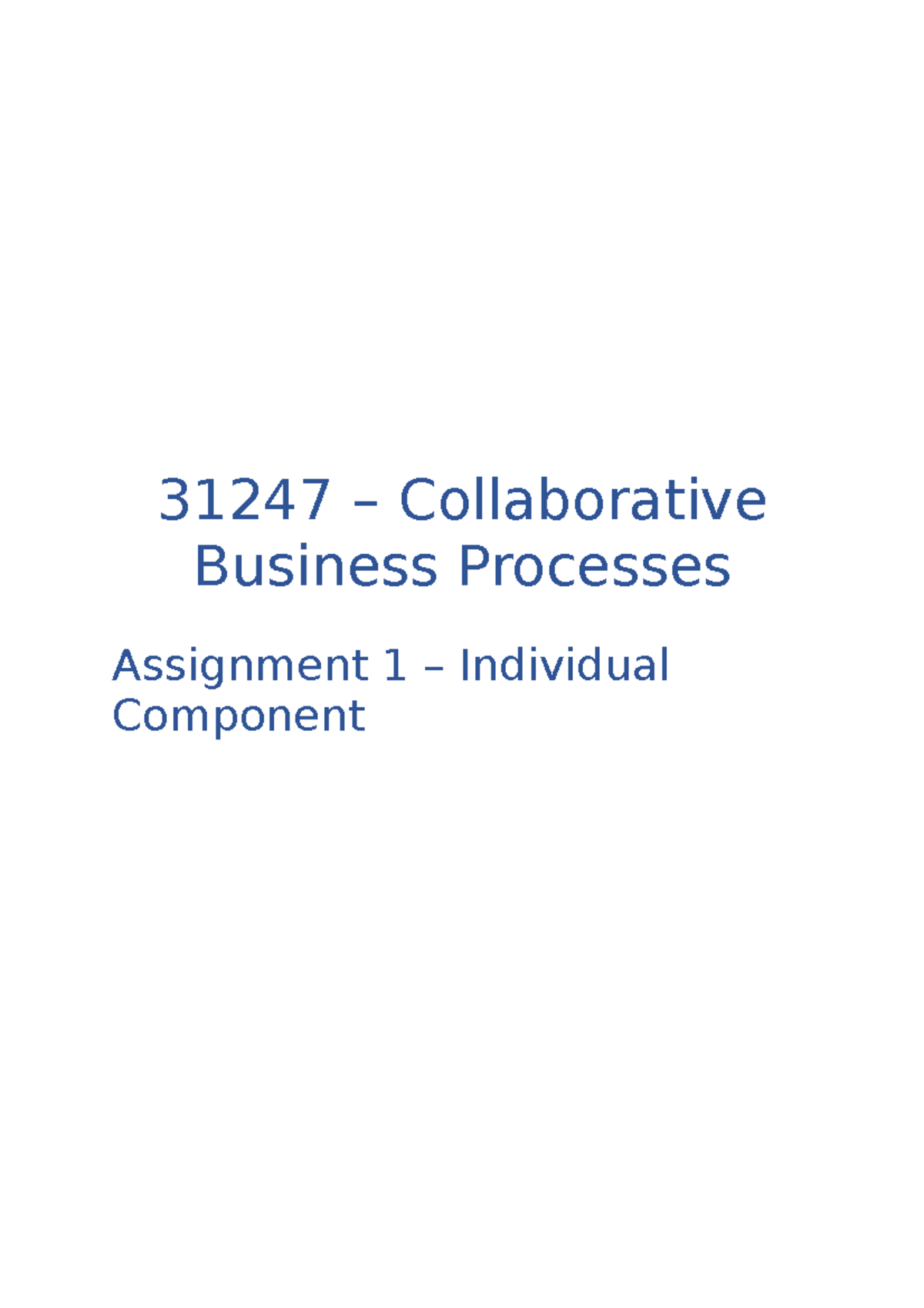 CBP Assignment 1 - 31247 – Collaborative Business Processes Assignment ...