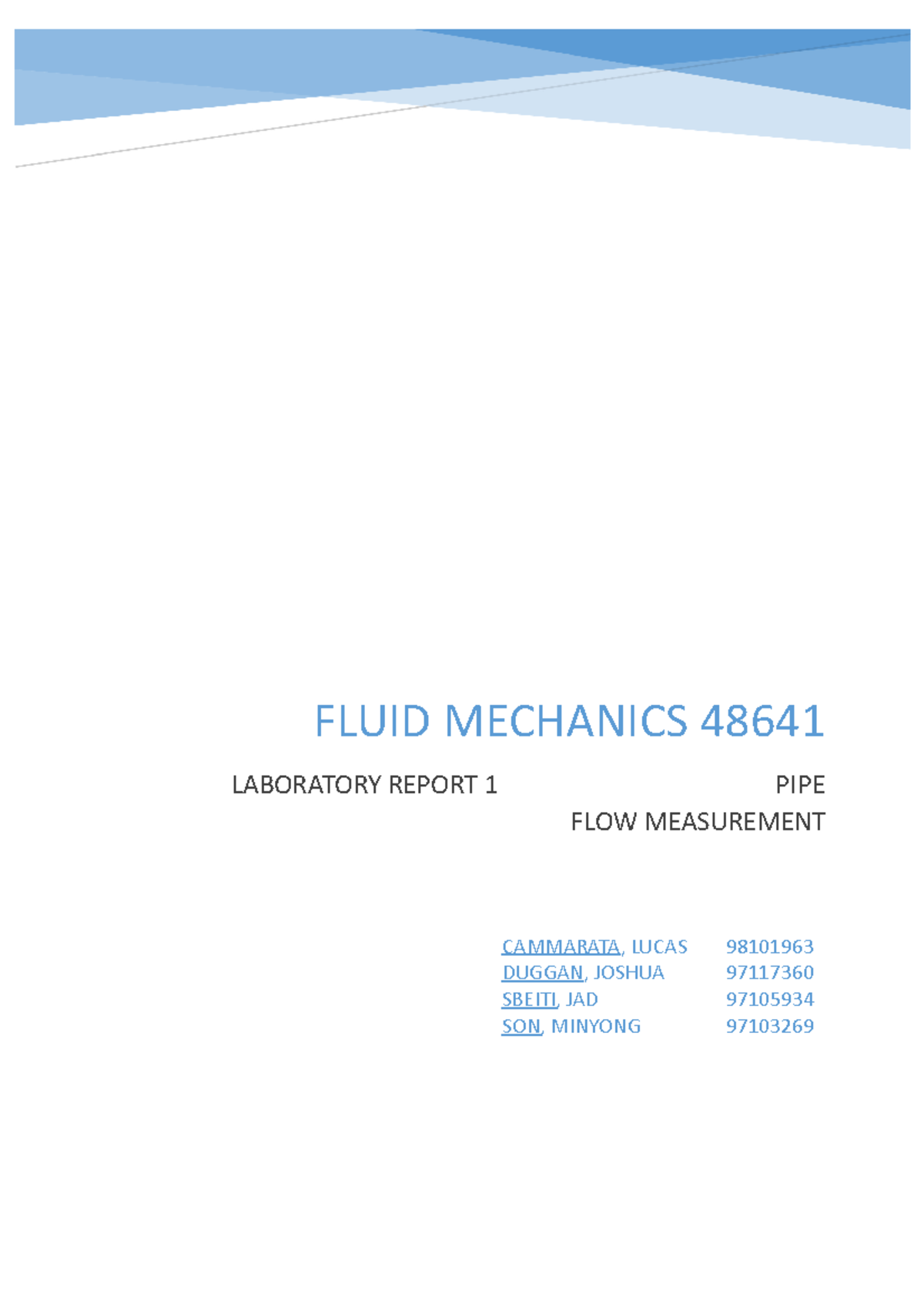 Lab 1 Report Pipe Flow FLUID MECHANICS 48641 LABORATORY REPORT 1 PIPE