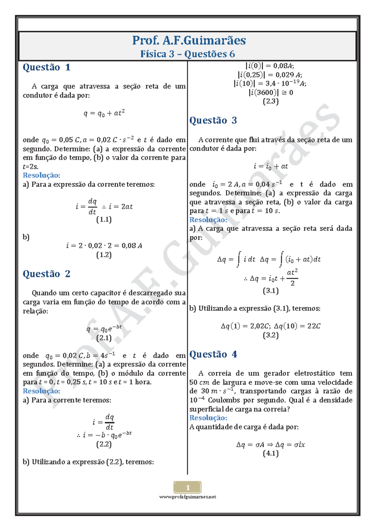 Carga electrica e corrente electrica exercicios resolvidos 1 Prof. A.Fães Física 3 Questões