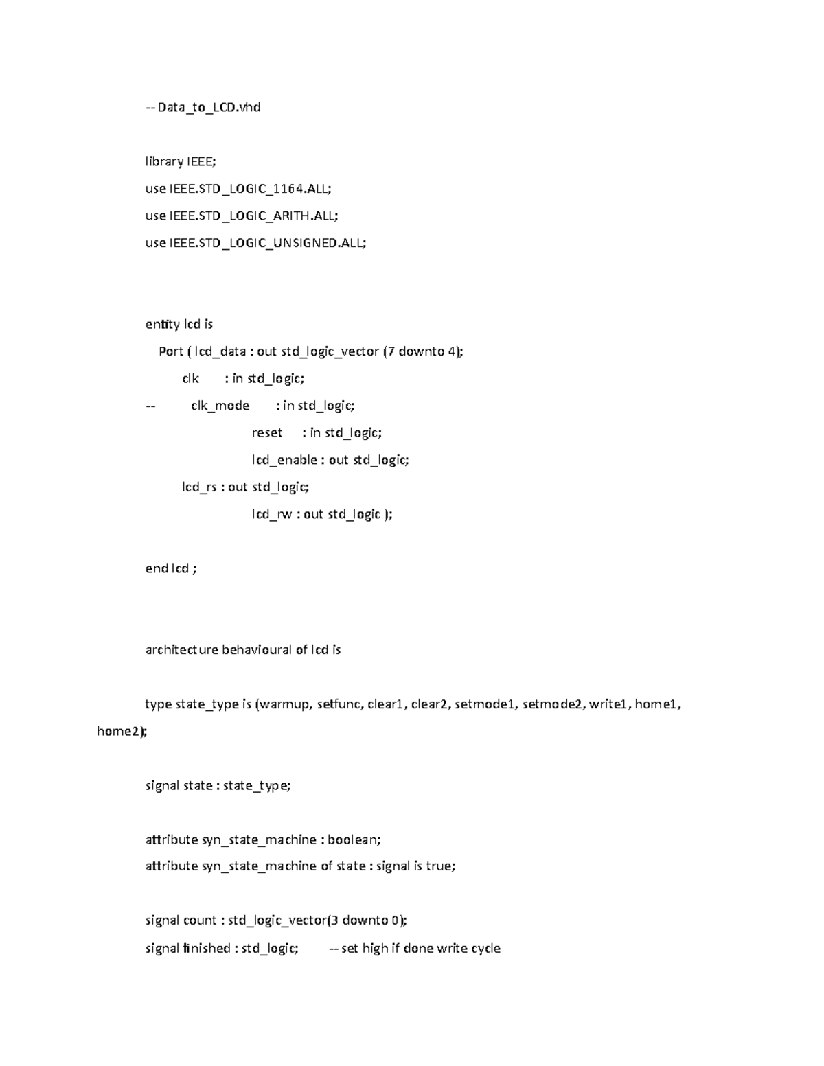LCD code LCD code Data_to_LCD library IEEE; use IEEE.STD_LOGIC_1164