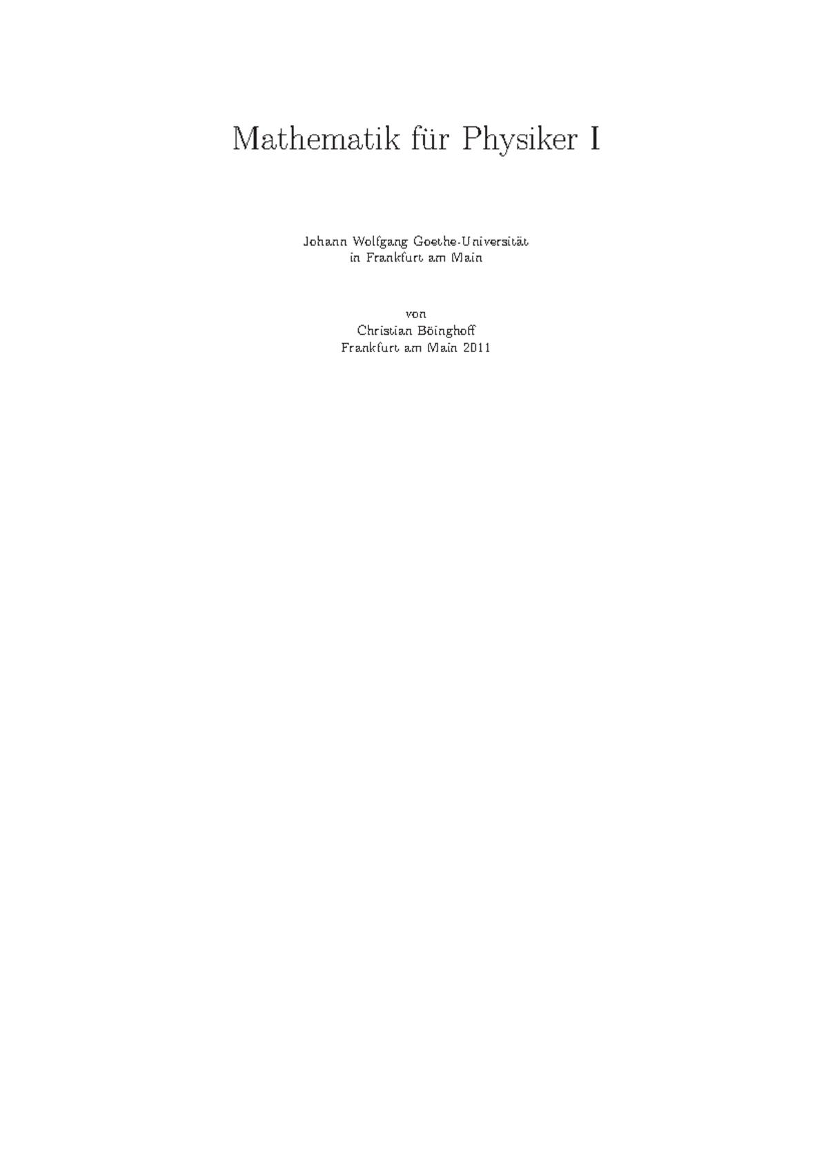 Johann Wolfgang Von Goethe Universität Frankfurt Am Main Skript - Mathematik f ̈ur Physiker I Johann Wolfgang Goethe-Universit