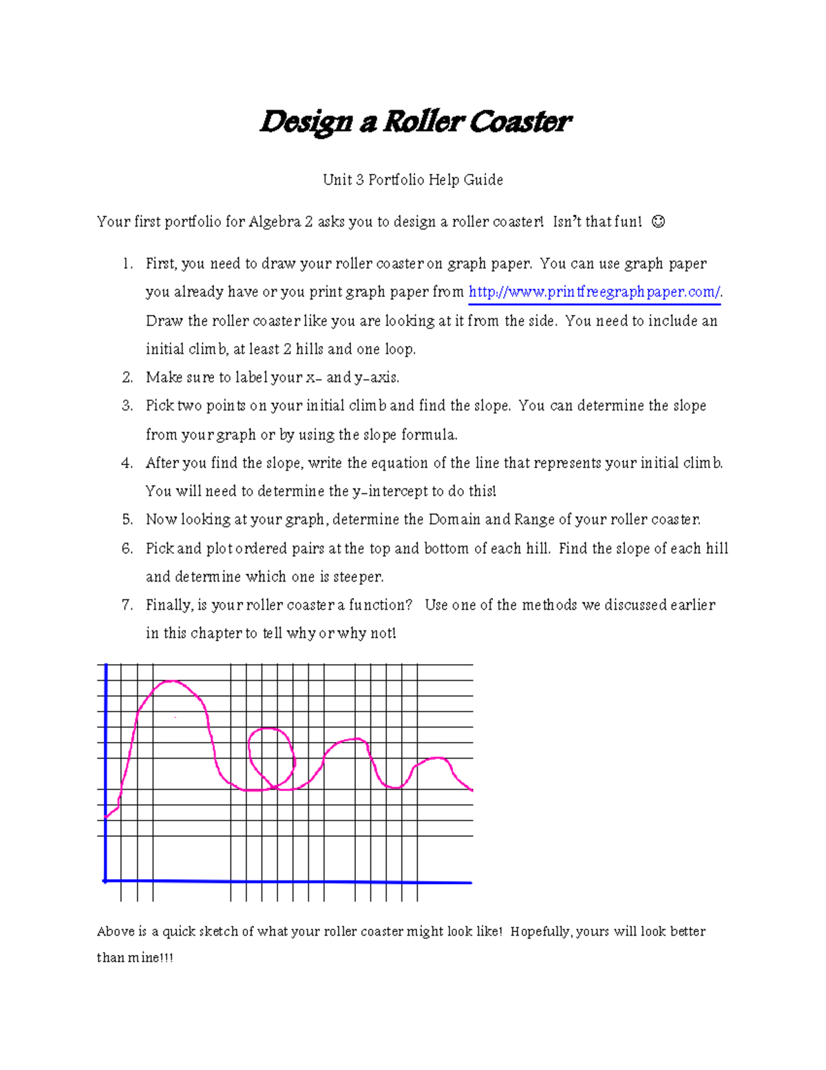 Design a Roller Coaster You can use graph paper you already have or
