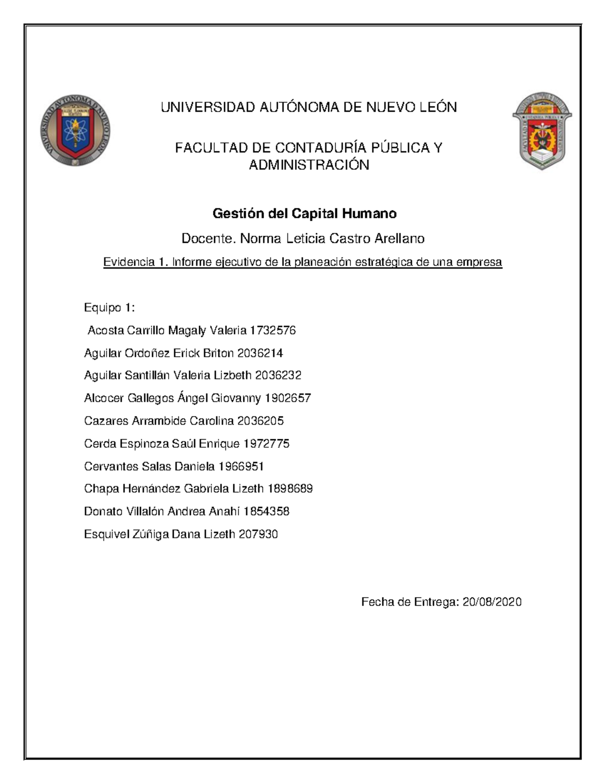 Correcto- Evidencia 1- Equipo 1 - UNIVERSIDAD AUTÓNOMA DE NUEVO LEÓN ...
