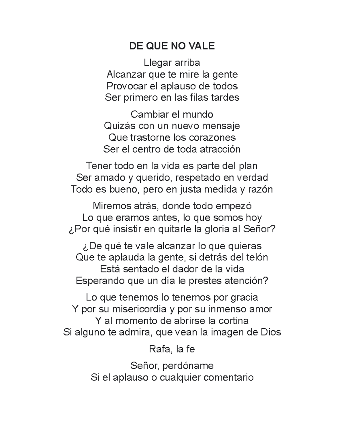 Letras - DE QUE NO VALE Llegar arriba Alcanzar que te mire la gente ...