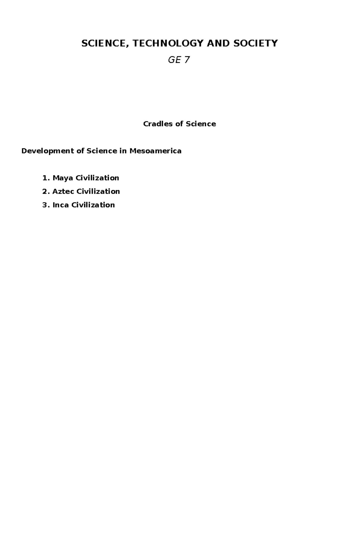 STS Mesoamerica Handout - SCIENCE, TECHNOLOGY AND SOCIETY GE 7 Cradles ...