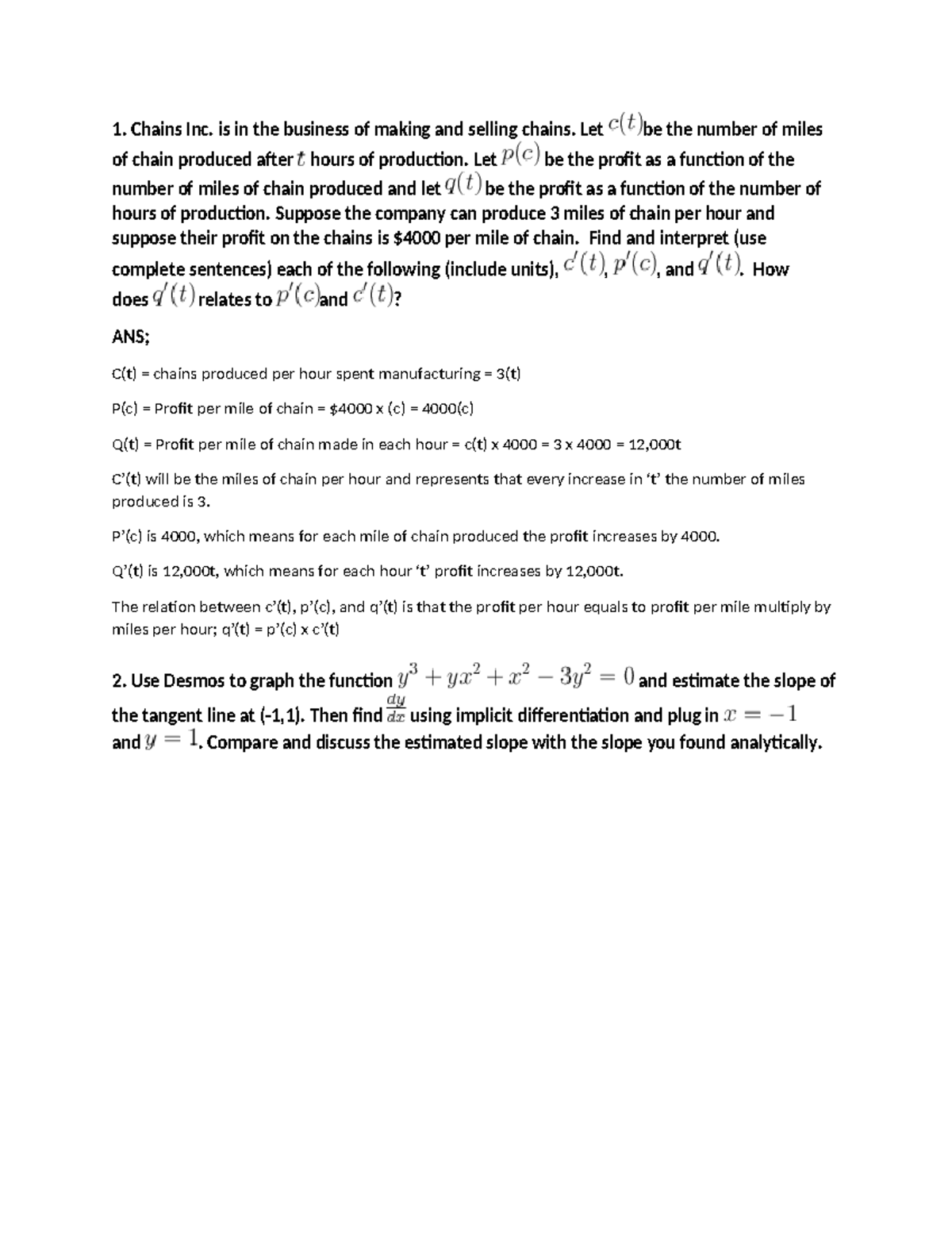Written Assignment Unit 4 - 1. Chains Inc. is in the business of making ...