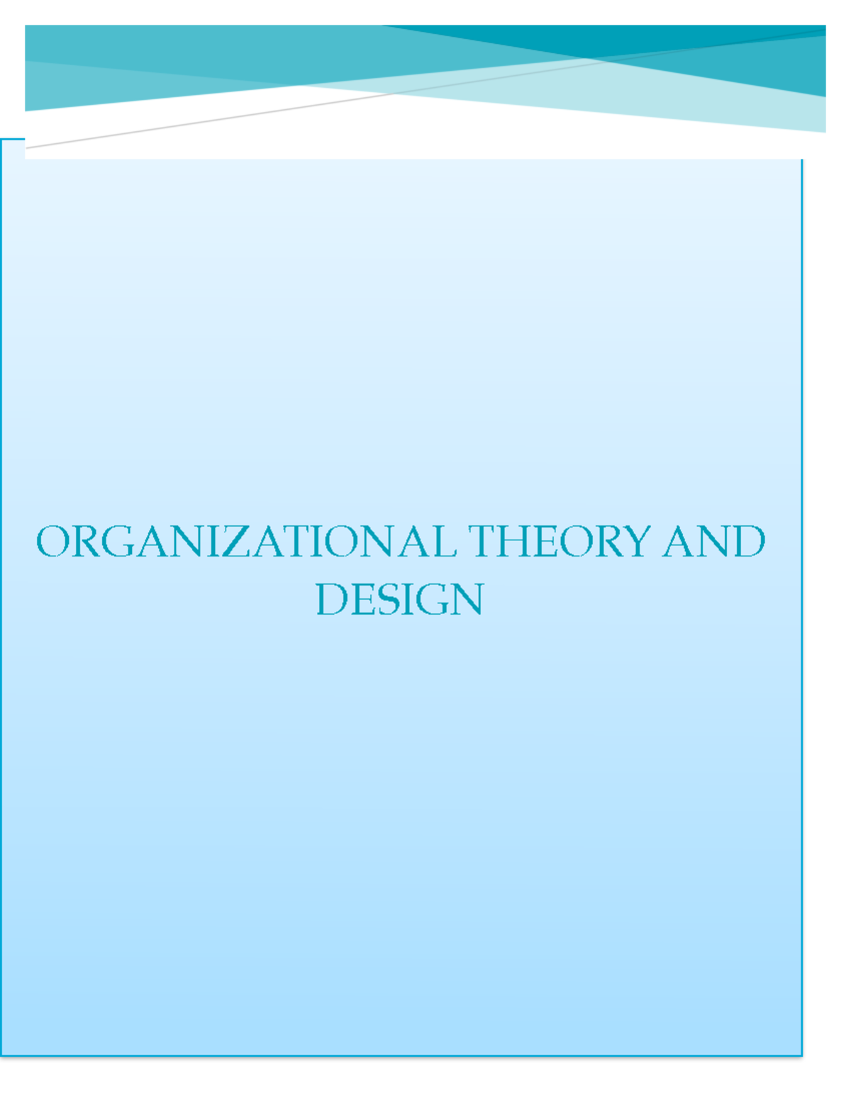 Summary 1-3 Organizational Theory And Design - ORGANIZATIONAL THEORY ...