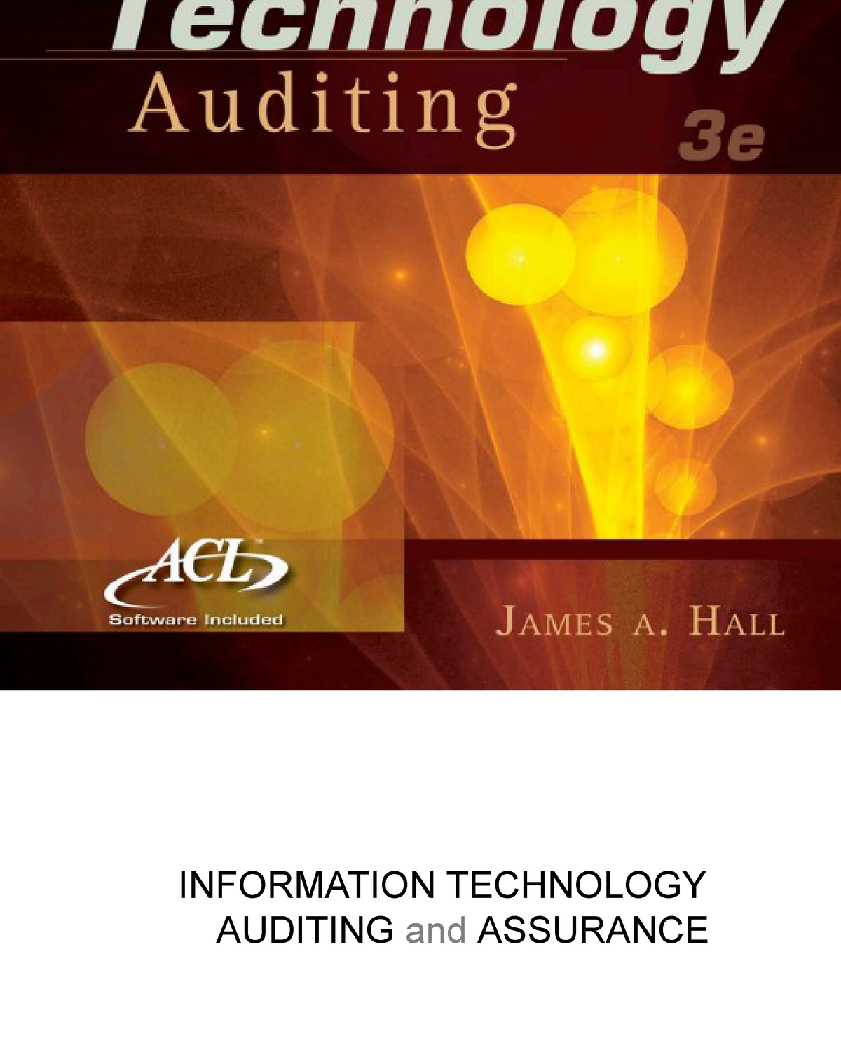 JamesA.HallInformationTechnologyAuditing3rdEditionCengage