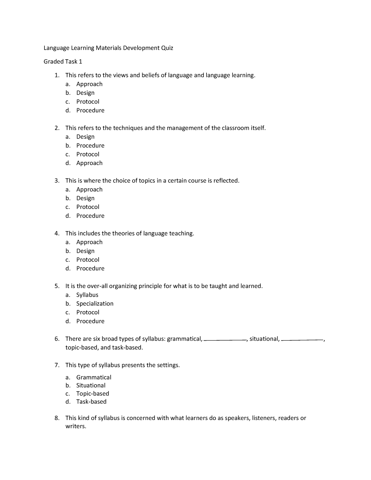 Language Learning Materials Development Quiz - a. Approach b. Design c ...