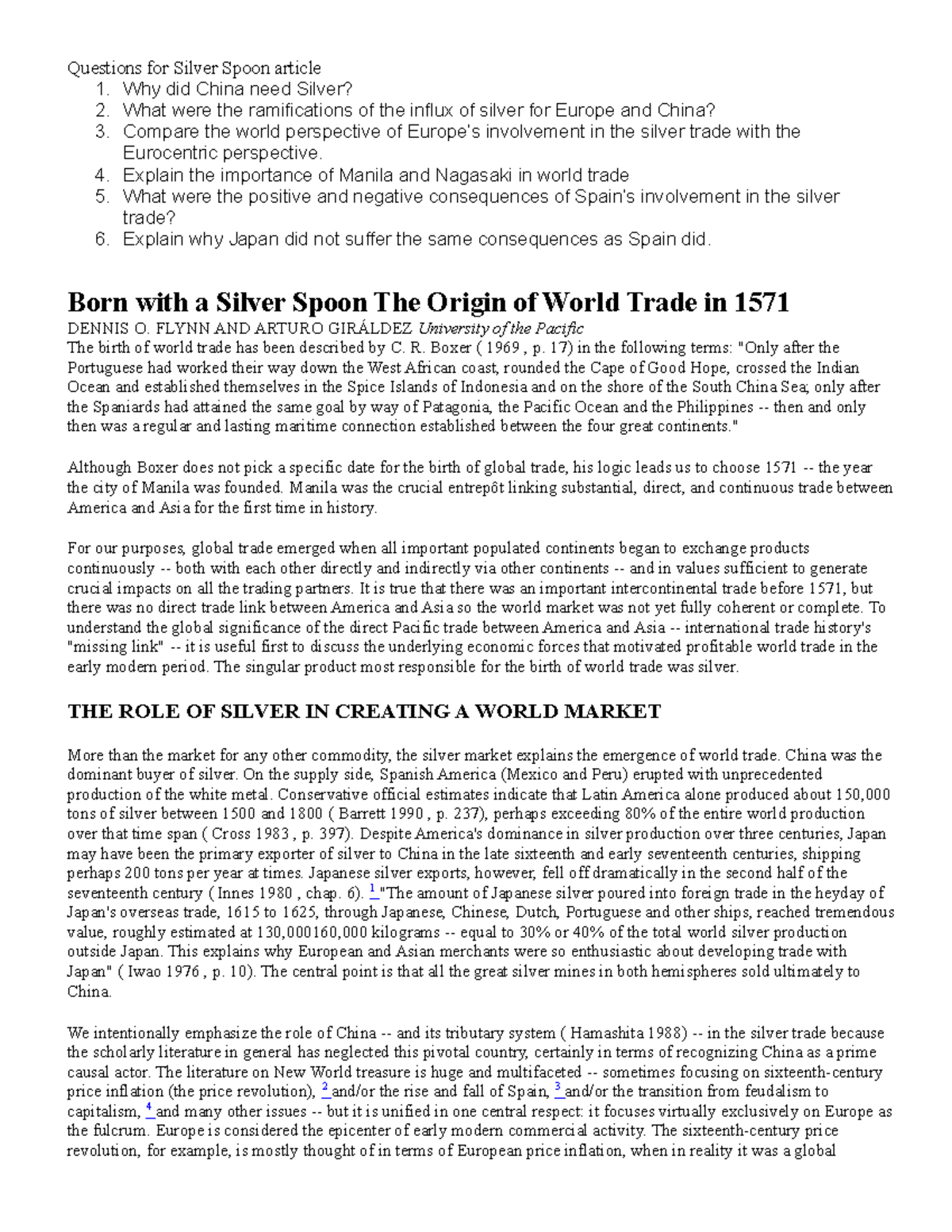 Born with a Silver Spoon The Origin of World Trade in 1571 Questions