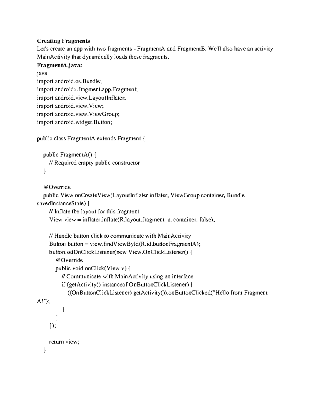 Lesson on Fragments Intents Creating Fragments Let's create an app