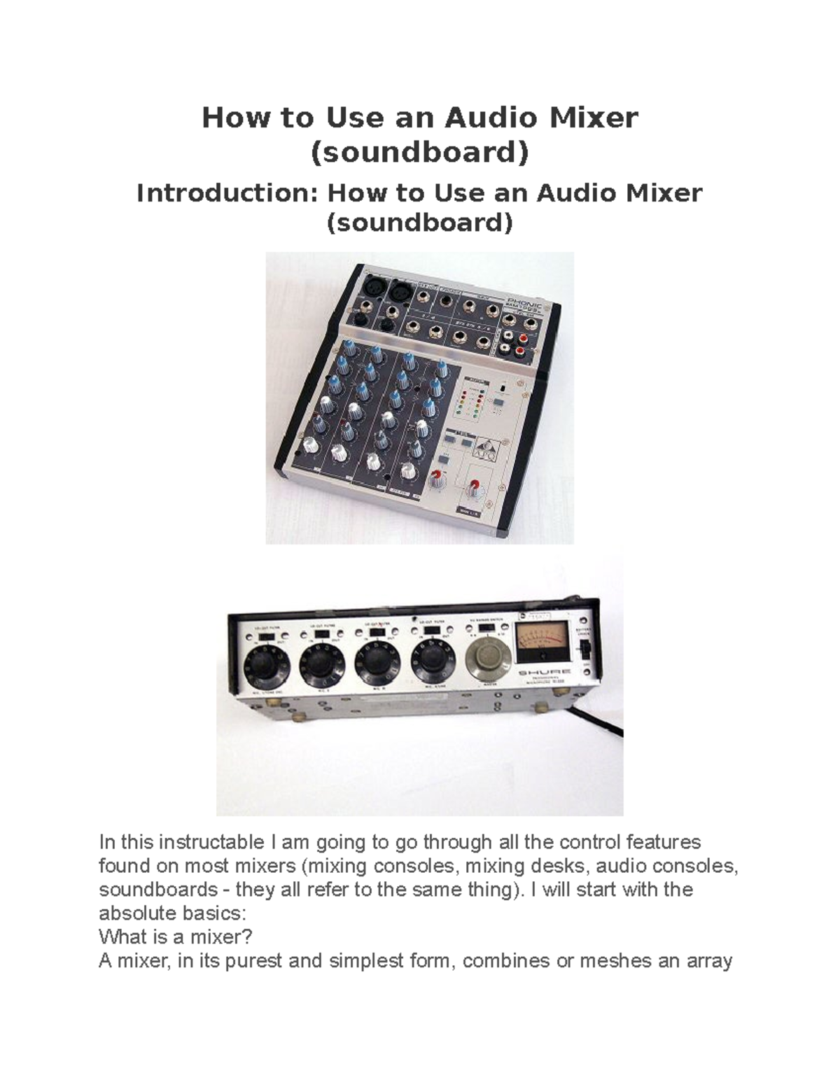 How to Use an Audio Mixer How to Use an Audio Mixer (soundboard) Introduction How to Use an