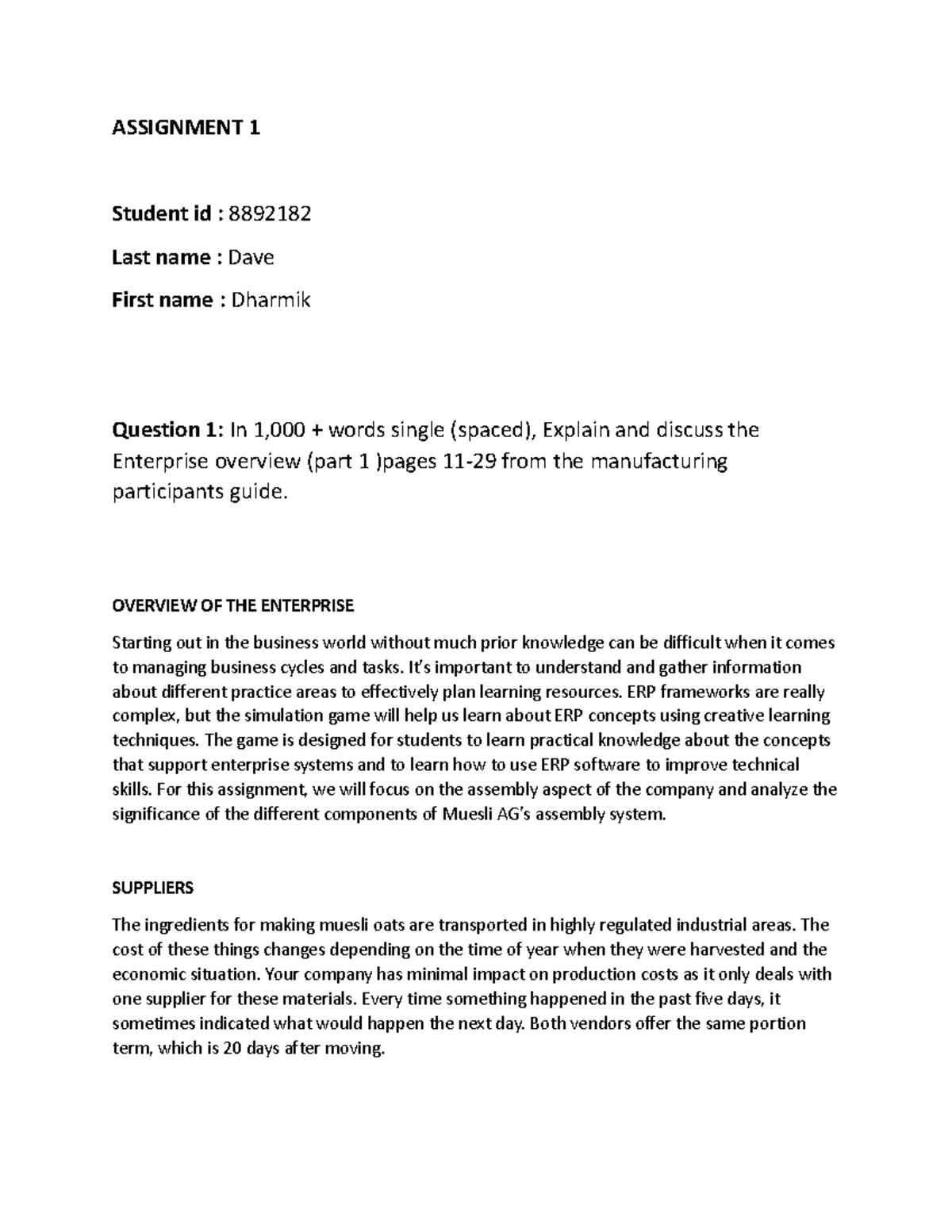 Assignment-1 - imp - ASSIGNMENT 1 Student id : 8892182 Last name : Dave ...