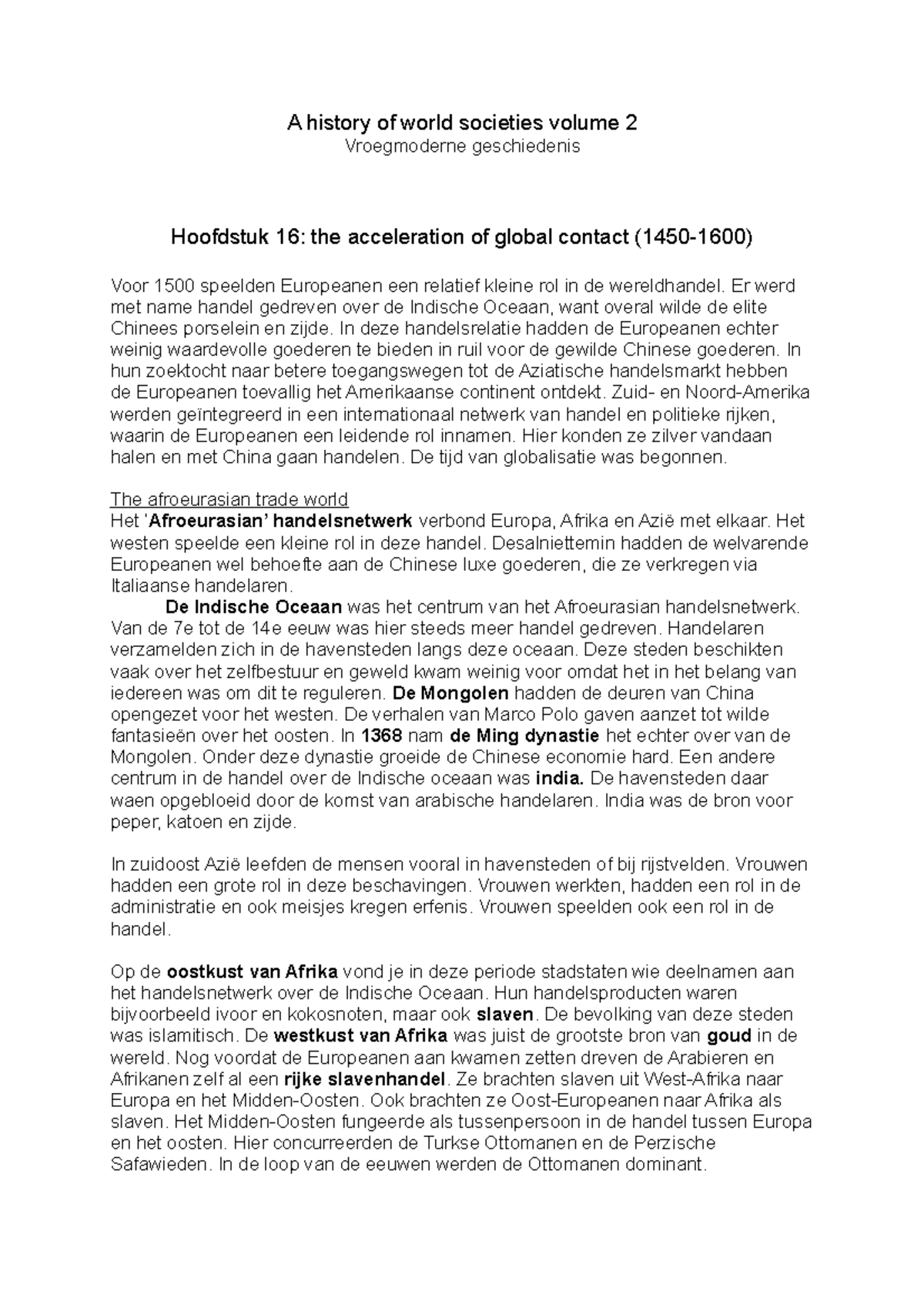 A history of world societies volume 2 Er werd met name handel gedreven over de Indische Oceaan