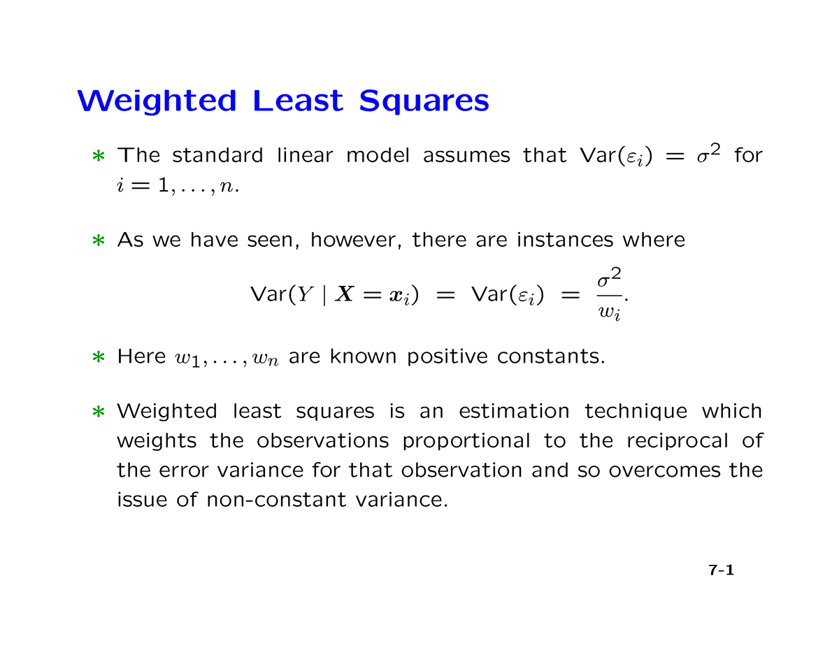 Lectures 7 Weighted Sum Of Squared Residuals Weighted Least Squares ∗ The Standard Linear