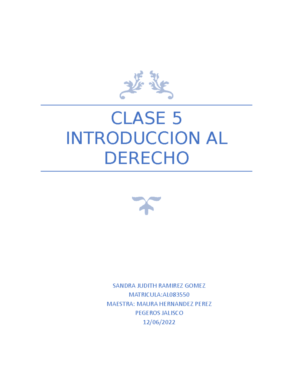 Clase 5 - BJBB - CLASE 5 INTRODUCCION AL DERECHO SANDRA JUDITH RAMIREZ ...