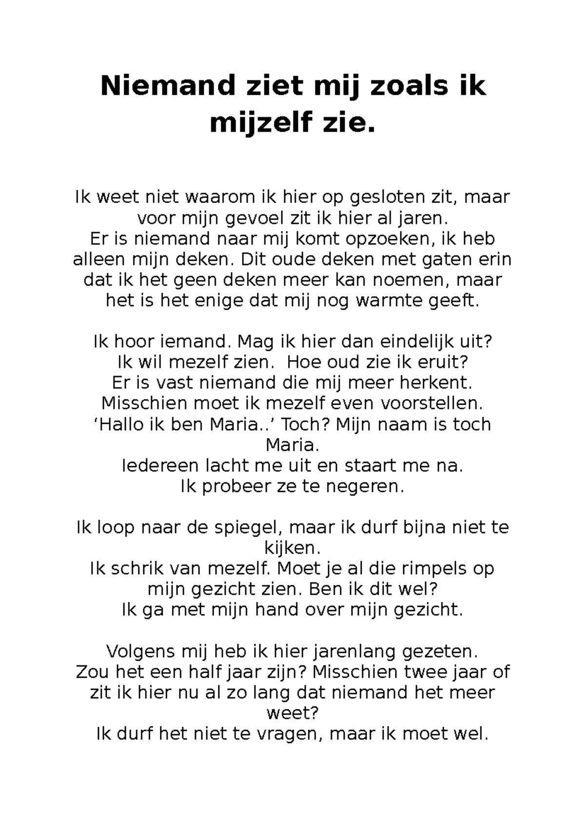 gedicht "Niemand ziet mij zoals ik mijzelf zie" .docx Niemand ziet mij zoals ik mijzelf zie