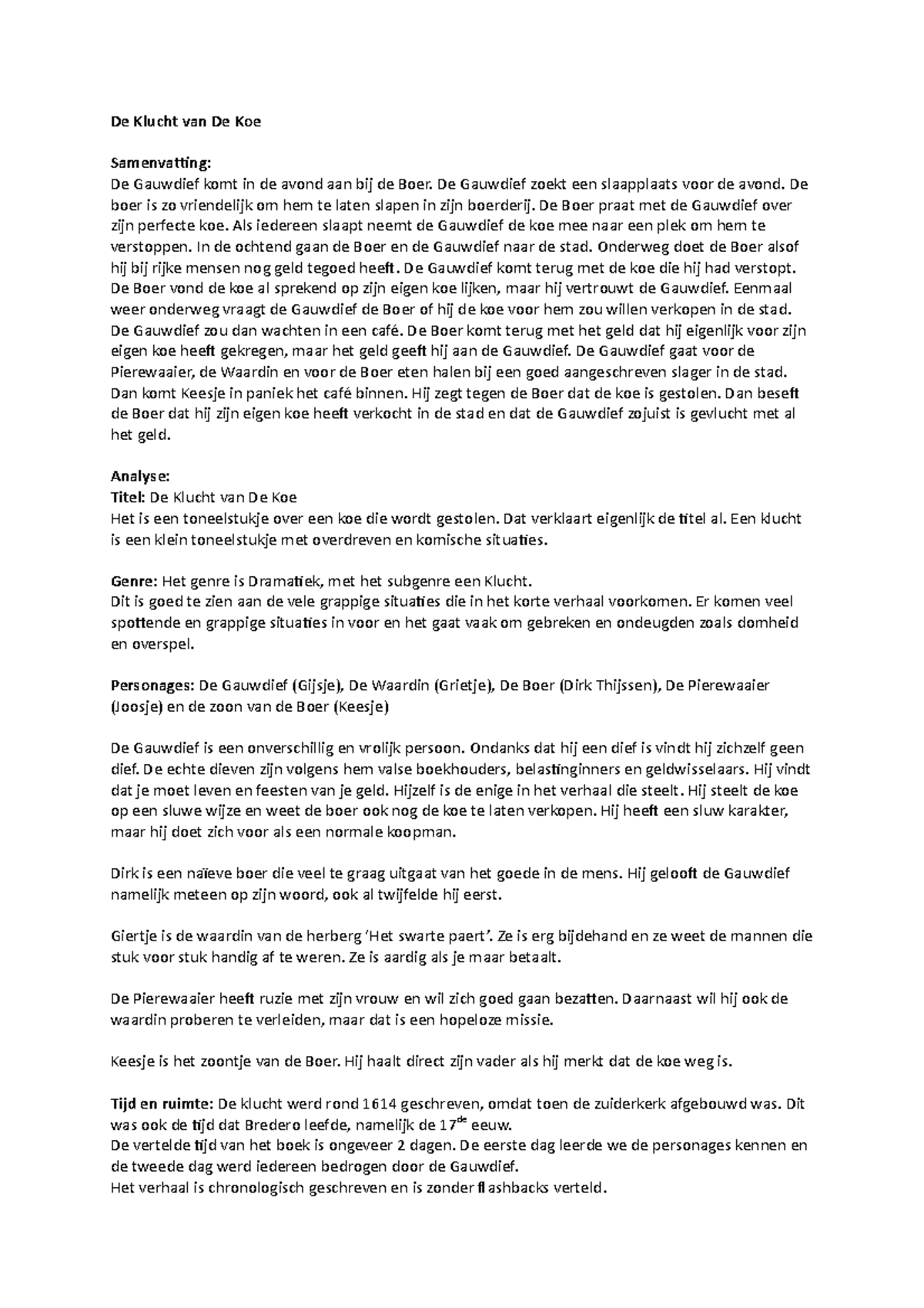 De Klucht van De Koe De Klucht van De Koe Samenvatting De Gauwdief komt in de avond aan bij