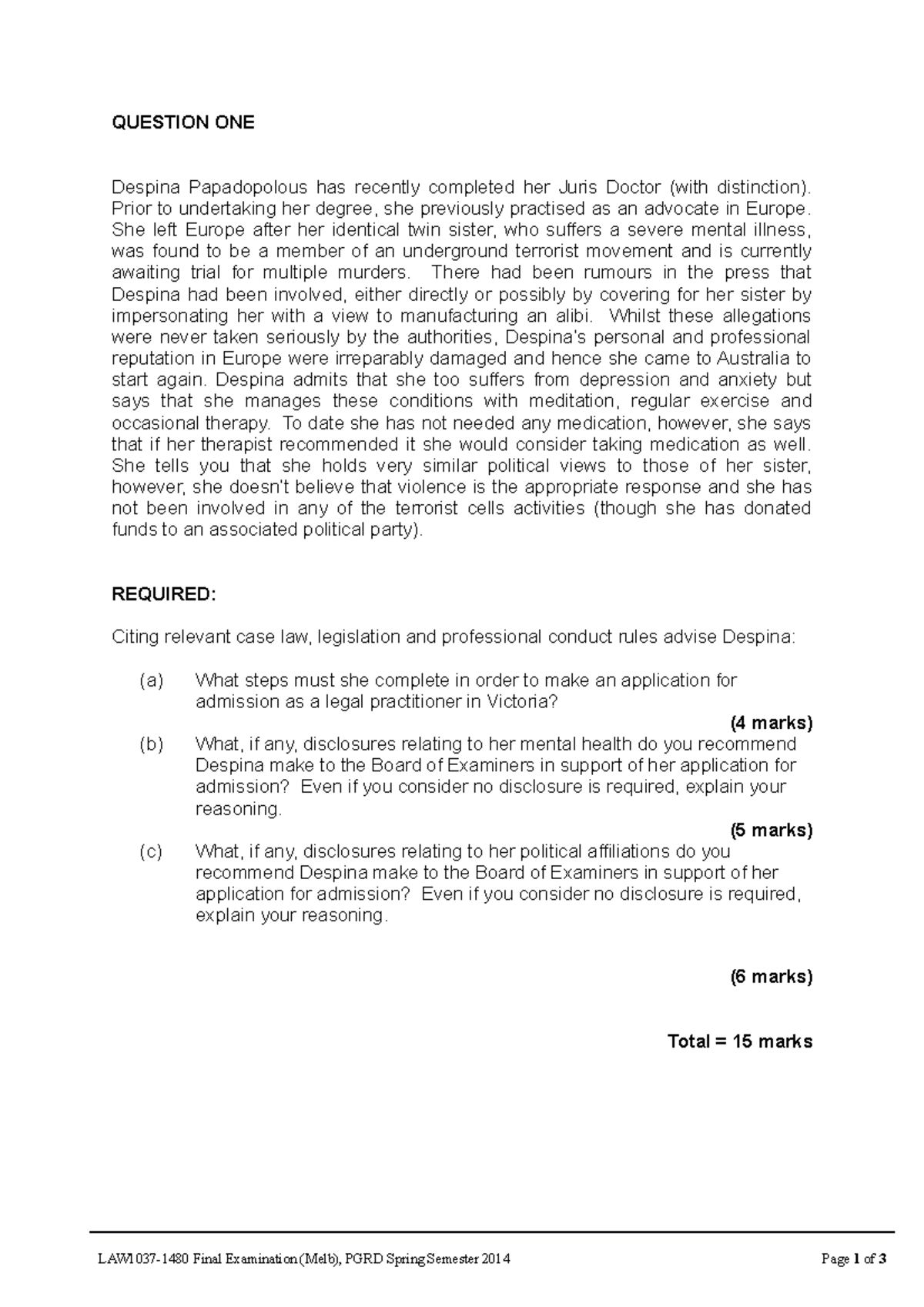 Exam February 2015, Questions - QUESTION ONE Despina Papadopolous has ...