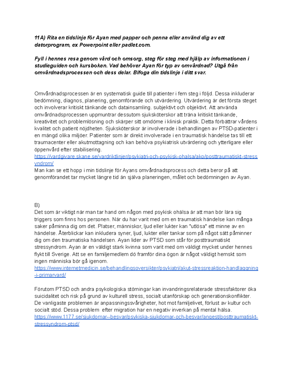 Psykiatri uppdrag 4 - psykologi - 11A) Rita en tidslinje för Ayan med ...
