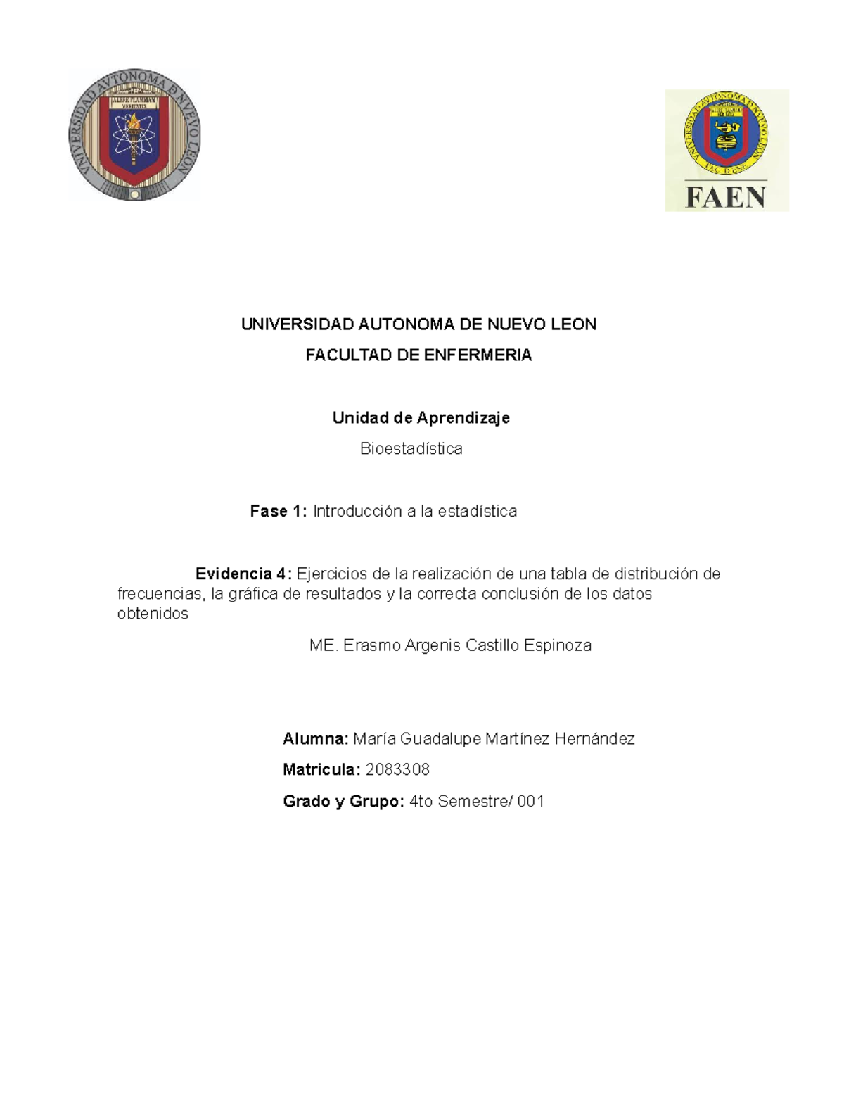 Evidencia 4 Bioestadistica - UNIVERSIDAD AUTONOMA DE NUEVO LEON ...