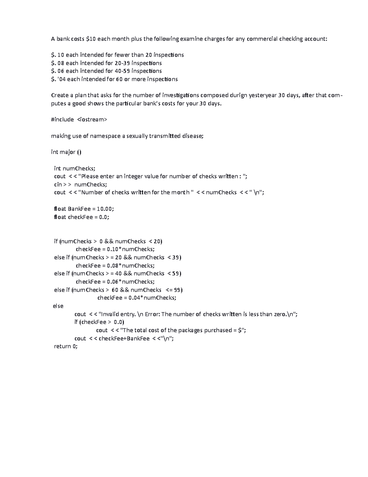 A bank charges $10 per month plus the following check fees for a ...