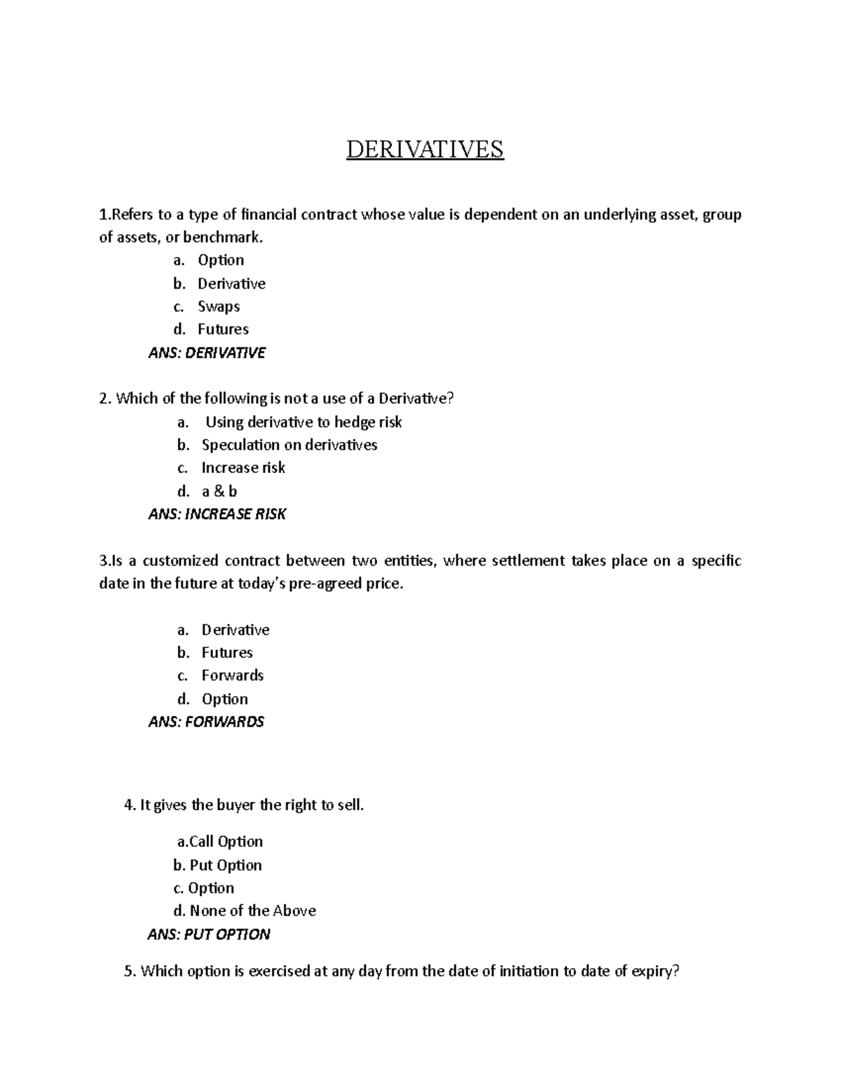 Derivatives reviewer - DERIVATIVES 1 to a type of financial contract ...