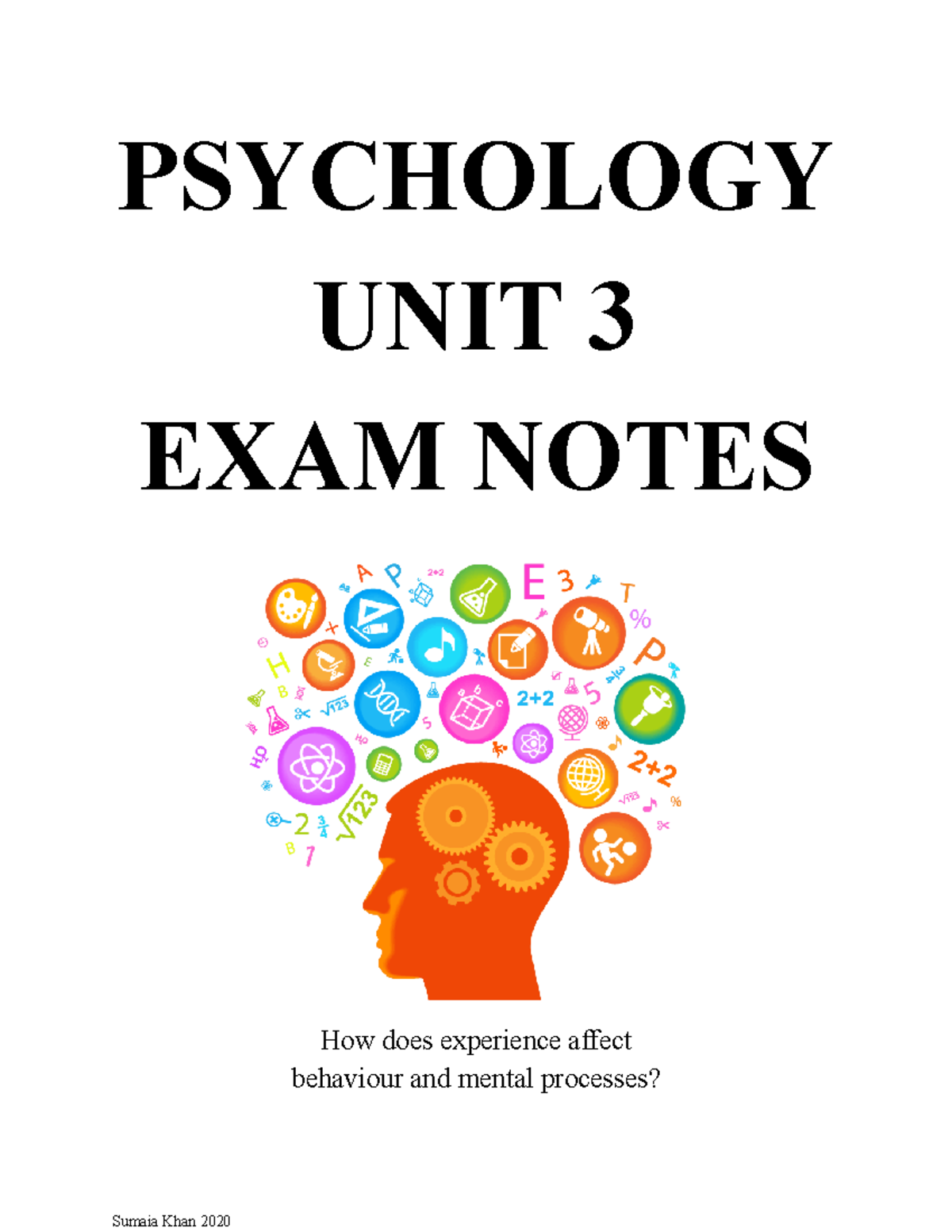 2020 Psych Notes - PSYCHOLOGY UNIT 3 EXAM NOTES How does experience ...