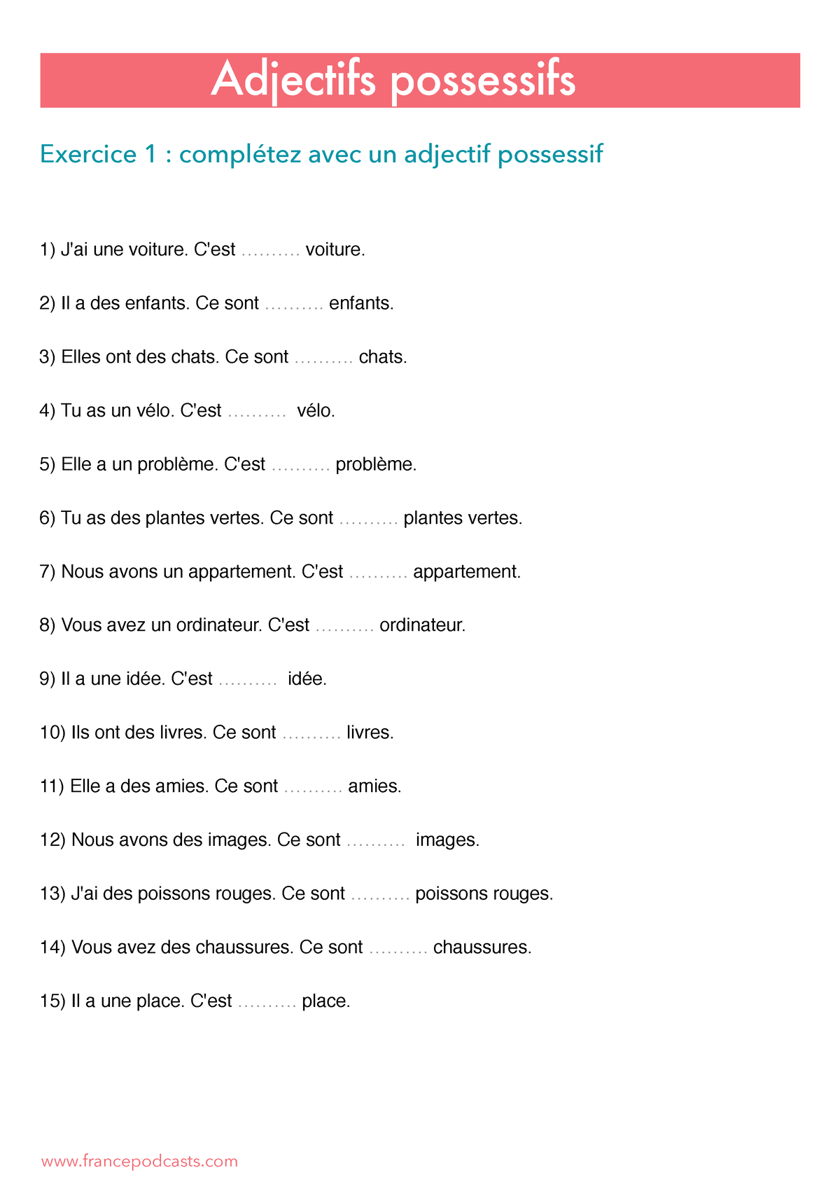 Adjectifs possessifs exercice 1 et corrigé Exercice 1 complétez