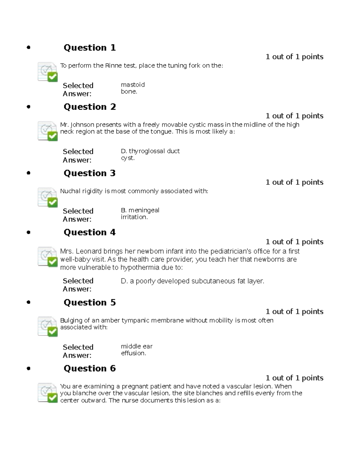 NURS 6512N Midterm Exam - Question 1 1 out of 1 points To perform the ...