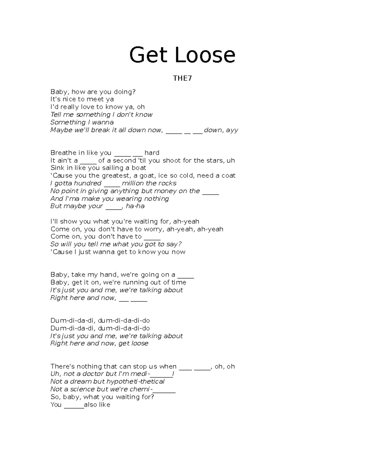 Get Loose letters Get Loose THE Baby, how are you doing? It's nice