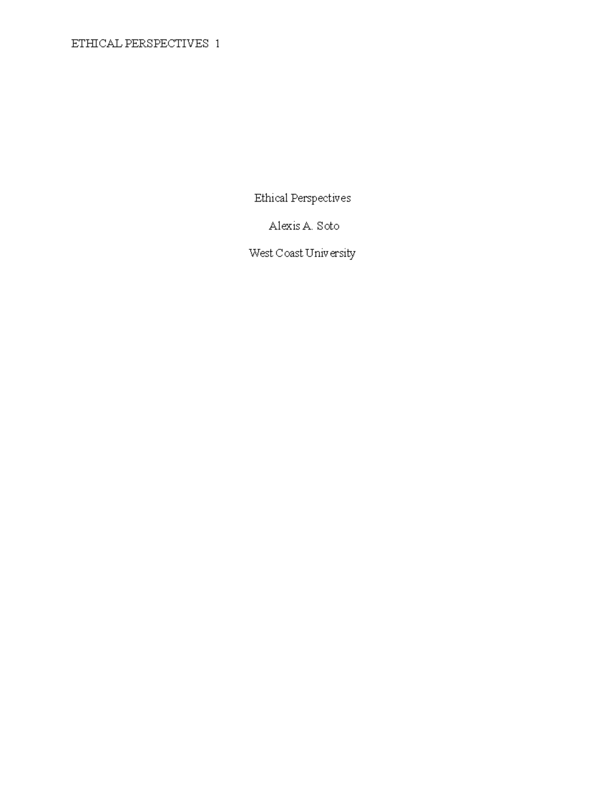 Ethical Perspectives CAPSTONE Draft West Coast University - Ethical ...