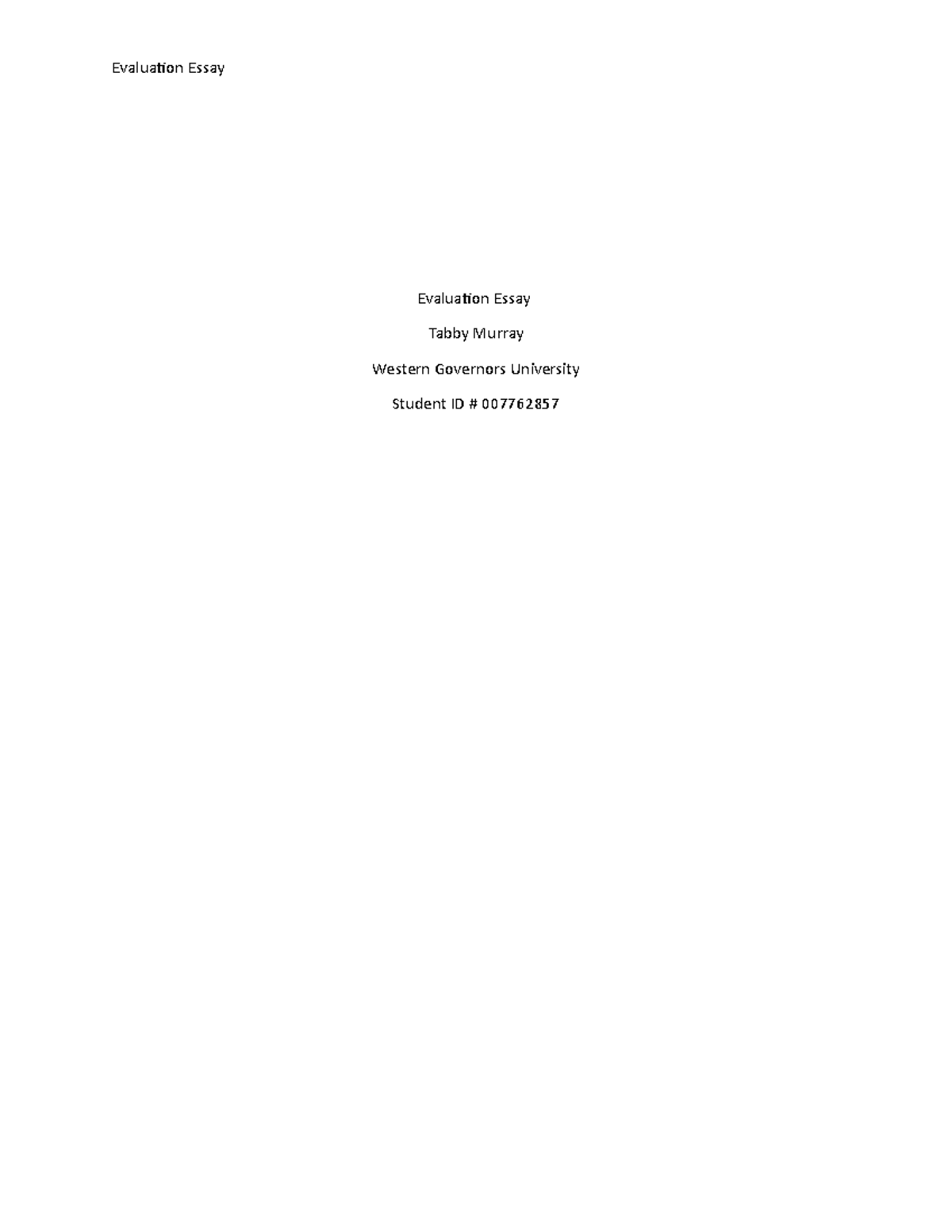 Revised evaluation essay - Evaluation Essay Tabby Murray Western ...