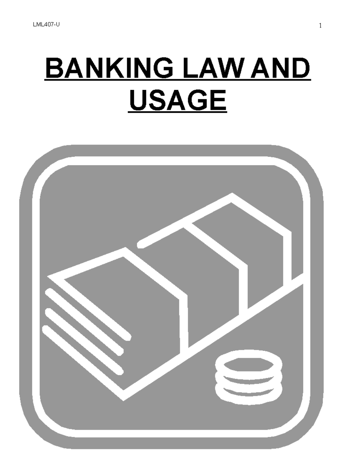 LML4807 Banking Law And Usage BANKING LAW AND USAGE 1 STUDY GUIDE