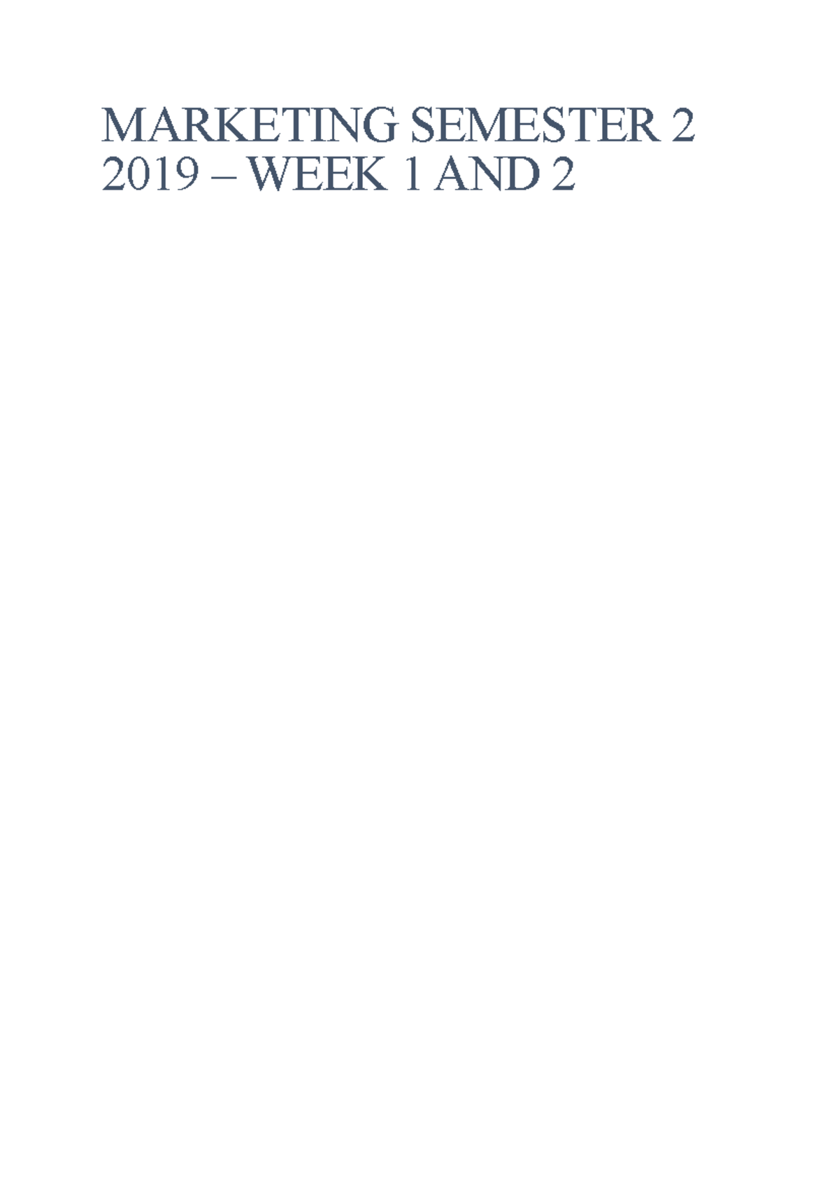 Week 1 and 2 Marketing - Lecture notes 1, 2 - Contents MARKETING ...