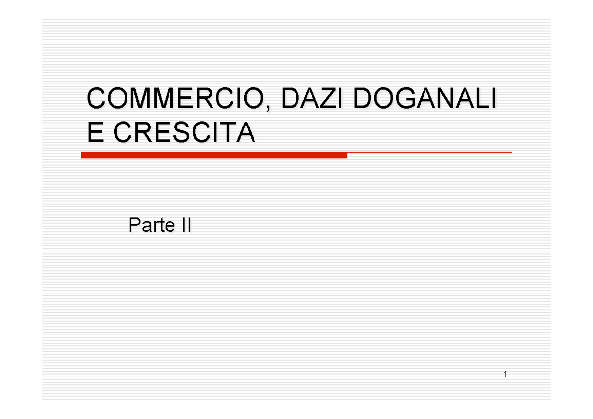 Lezione 12 COMMERCIO, DAZI DOGANALI E CRESCITA Parte II Prima del XIX
