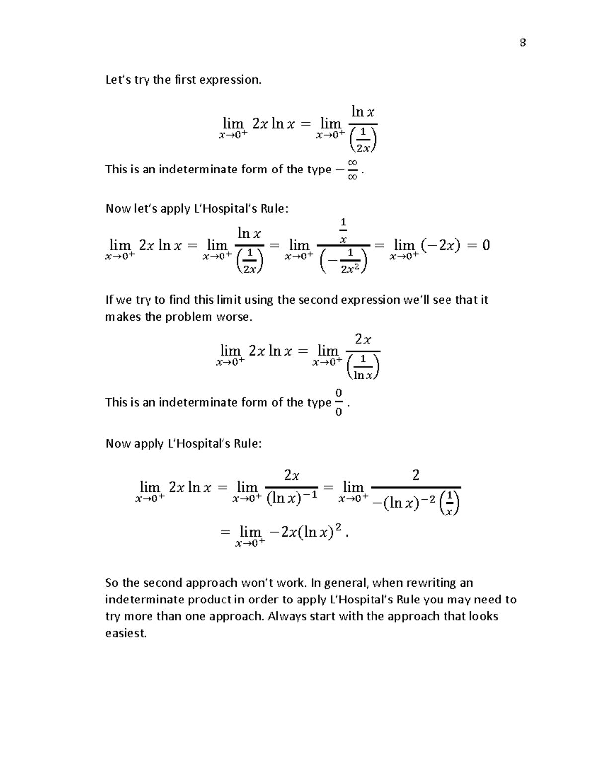 Indeterminate Forms 3 Calculus II Let’s try the first expression. lim 𝑥→0+ 2𝑥 ln 𝑥
