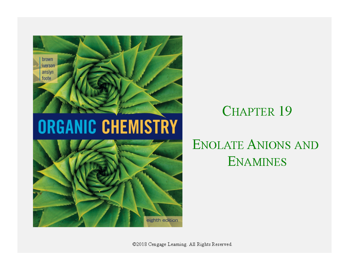 Chapter+19-lecture-slides - CHAPTER 19 ENOLATE ANIONS AND ENAMINES ...
