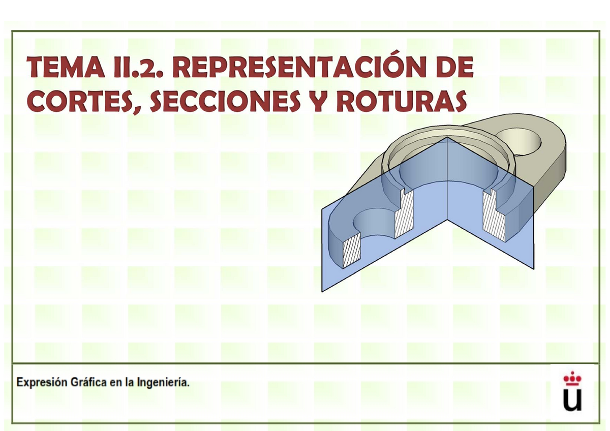 Tema II.2. Representación De Cortes, Secciones Y Roturas - TEMA II ...