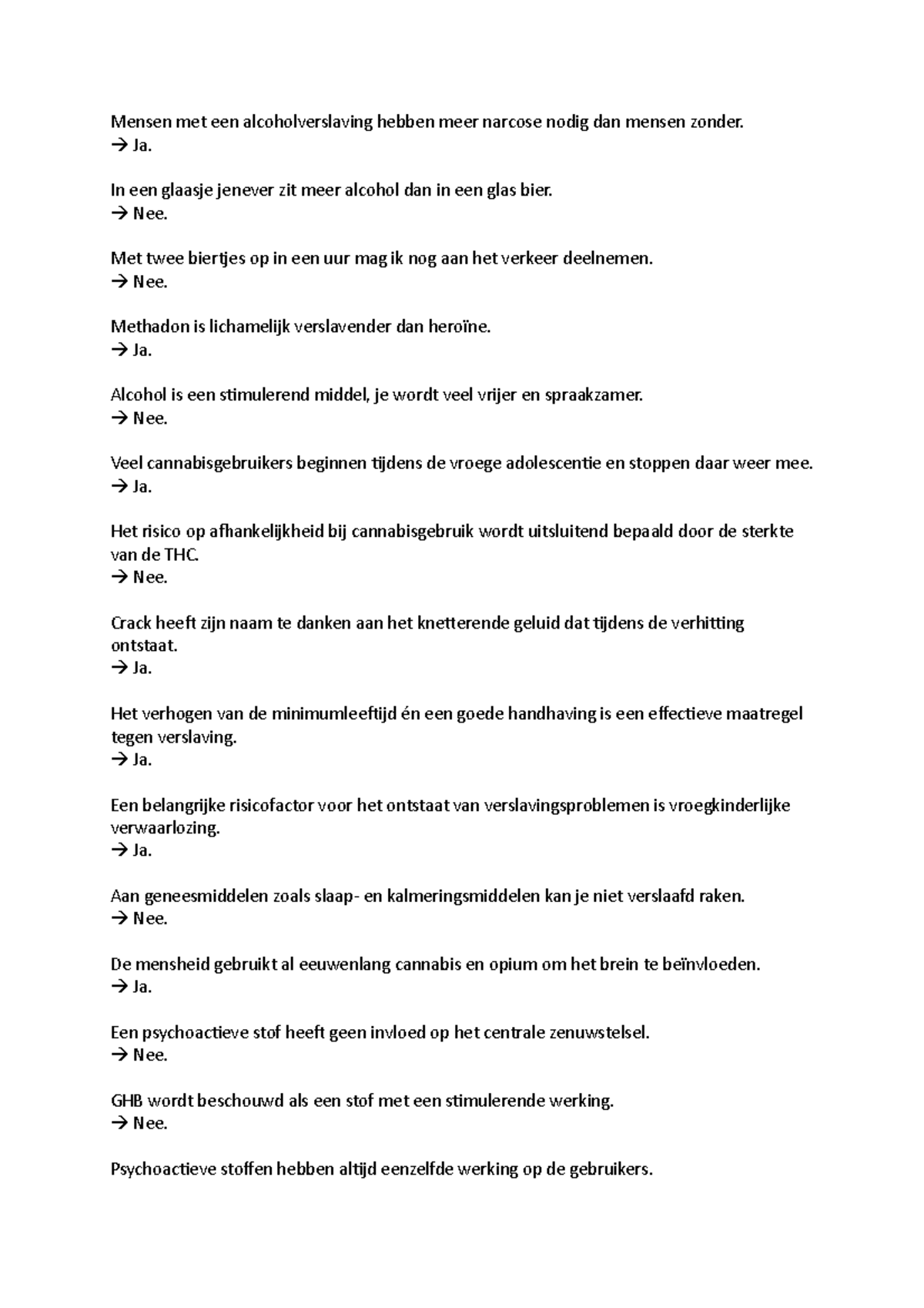 Vragen verslavingskunde Mensen met een alcoholverslaving hebben meer