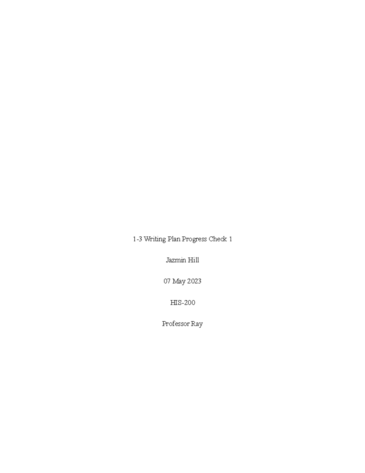 HIS200 Module 1-3 Writing Plan Check 1 - 1-3 Writing Plan Progress ...